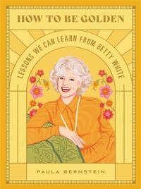 Enlarge image Cover: How to Be Golden - Running Press Adult