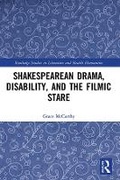 Cover: Shakespearean Drama, Disability, and the Filmic Stare - Routledge
