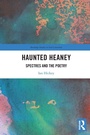 Cover: Haunted Heaney - Routledge