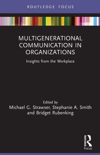 Enlarge image Cover: Multigenerational Communication in Organizations - Routledge