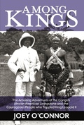 Cover: Among Kings: The Amazing Adventures of the Congo's African American Livingstone and the Courageous People who Toppled King Leopold II - Joey O'Connor