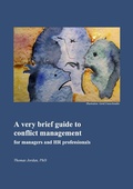 Cover: A Very Brief Guide to Conflict Management for Managers and HR Professionals - Thomas Jordan