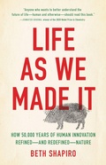 Cover: Life as We Made It - Basic Books