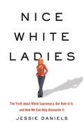 Cover: Nice White Ladies - Basic Books