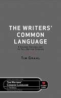 Cover: The Writers' Common Language - Story Grid Publishing LLC