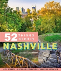 Abbildung von: Moon 52 Things to Do in Nashville (First Edition) - Moon Travel