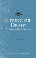 Cover: Living or Dead? A Series of Home Truths - GLH Publishing