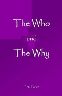 Enlarge image Cover: The Who and The Why - Why Publishing