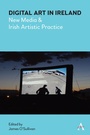 Cover: Digital Art in Ireland - Anthem Press