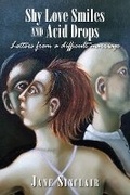 Cover: Shy Love Smiles and Acid Drops - Hybrid Publishers