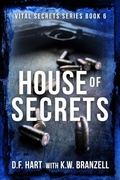 Cover: House of Secrets: A Suspenseful FBI Crime Thriller (Vital Secrets, #6) - 2 of Harts Publishing