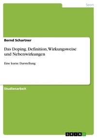 Abbildung von: Das Doping. Definition, Wirkungsweise und Nebenwirkungen - GRIN Verlag