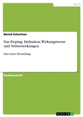 Cover: Das Doping. Definition, Wirkungsweise und Nebenwirkungen - GRIN Verlag