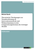 Cover: Theoretische &Uuml;berlegungen zur Traumbearbeitung als Interventionsmethode und Wirkmechanismus in den Gruppentherapieformen des G&ouml;ttinger Modells - GRIN Verlag