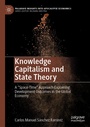 Cover: Knowledge Capitalism and State Theory - Palgrave Macmillan