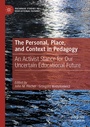 Cover: The Personal, Place, and Context in Pedagogy - Palgrave Macmillan