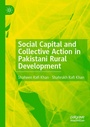 Cover: Social Capital and Collective Action in Pakistani Rural Development - Palgrave Macmillan