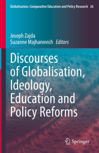 Enlarge image Cover: Discourses of Globalisation, Ideology, Education and Policy Reforms - Springer