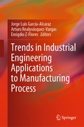 Cover: Trends in Industrial Engineering Applications to Manufacturing Process - Springer