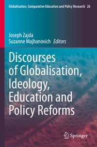 Enlarge image Cover: Discourses of Globalisation, Ideology, Education and Policy Reforms - Springer