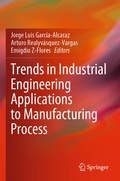Cover: Trends in Industrial Engineering Applications to Manufacturing Process - Springer