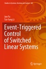 Cover: Event-Triggered Control of Switched Linear Systems - Springer