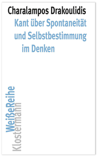 Abbildung von: Kant über Spontaneität und Selbstbestimmung im Denken - Vittorio Klostermann Verlag