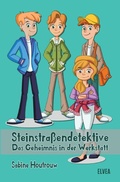 Cover: Die Steinstra&szlig;endetektive: Das Geheimnis in der Werkstatt - epubli