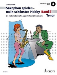 Abbildung von: Saxophon spielen - mein schönstes Hobby - Schott Music