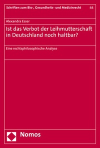 Abbildung von: Ist das Verbot der Leihmutterschaft in Deutschland noch haltbar? - Nomos