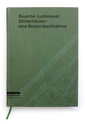 Cover: Bauerbe Lustenauer Stickerh&auml;user - eine Bestandsaufnahme - edition V