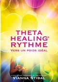 Cover: ThetaHealing RYTHME Vers un poids id&eacute;al - W- Cooperations GmbH