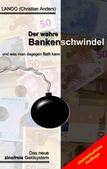 Cover: Der wahre Bankenschwindel und was man dagegen tun kann - Straube, Elke