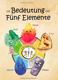 Cover: Die Bedeutung der F&uuml;nf Elemente - Verlag Andrea Schr&ouml;der