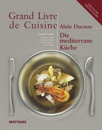 Abbildung von: Grand Livre de Cuisine. Die mediterrane Küche - DK Verlag Dorling Kindersley