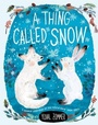 Cover: A Thing Called Snow - Oxford University Press