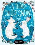 Cover: A Thing Called Snow - Oxford University Press