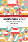 Cover: Subversive Legal History - Routledge