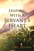 Cover: Leading With A Servant's Heart - BOOKBABY