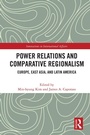 Cover: Power Relations and Comparative Regionalism - Routledge