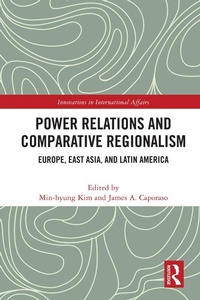 Enlarge image Cover: Power Relations and Comparative Regionalism - Routledge