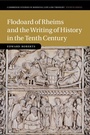 Cover: Flodoard of Rheims and the Writing of History in the Tenth Century - Cambridge University Press