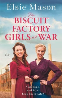 Enlarge image Cover: The Biscuit Factory Girls at War - Orion (an Imprint of The Orion Publishing Group Ltd )