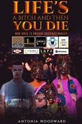Cover: Life's a Bitch and Then You Die - Austin Macauley Publishers