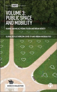 Enlarge image Cover: Volume 3: Public Space and Mobility - Bristol University Press