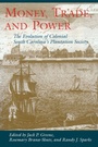 Cover: Money, Trade, and Power - University of South Carolina Press
