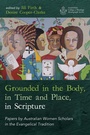 Cover: Grounded in the Body, in Time and Place, in Scripture - Wipf and Stock Publishers