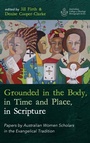 Cover: Grounded in the Body, in Time and Place, in Scripture - Wipf & Stock Publishers