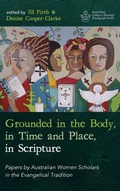 Cover: Grounded in the Body, in Time and Place, in Scripture - Wipf & Stock Publishers