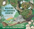 Cover: Walking in Gagudju Country: Exploring the Monsoon Forest - A&U Children